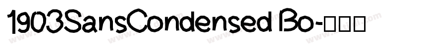1903SansCondensed Bo字体转换